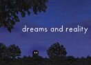 Dreams and Reality