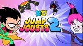 Teen Titans Go! Jump Jousts 2
